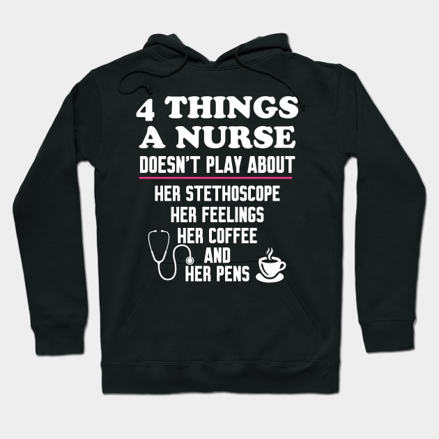 4 Things a nurse doesn't play about Hoodie by WorkMemes